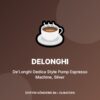 De'Longhi Dedica Style Pump Espresso Machine, Silver